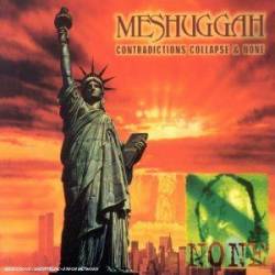 Meshuggah : Contradiction Collapse & None